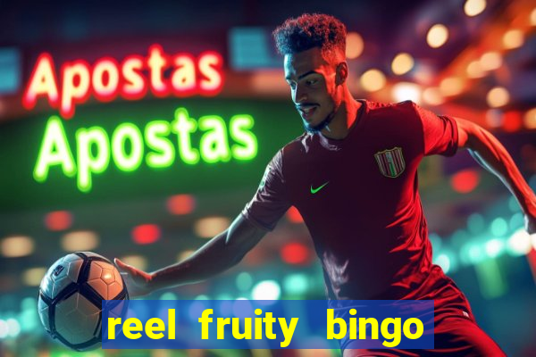 reel fruity bingo slot free play