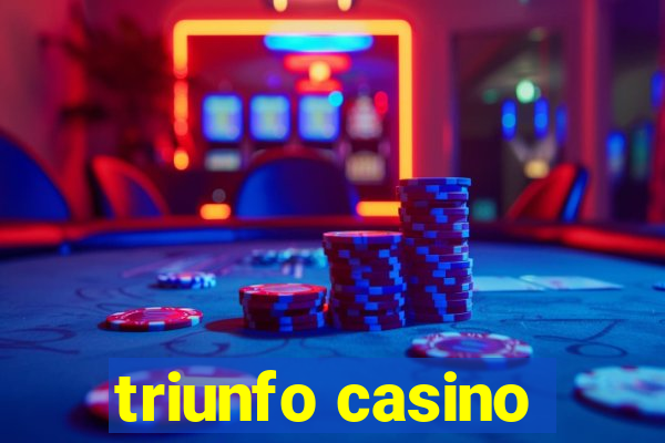 triunfo casino