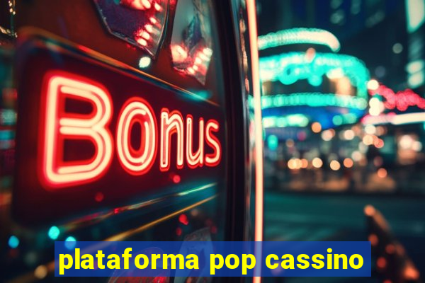 plataforma pop cassino