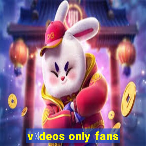 v铆deos only fans