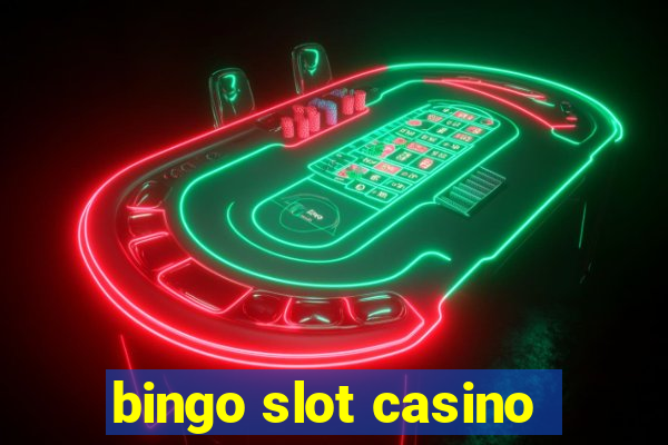 bingo slot casino