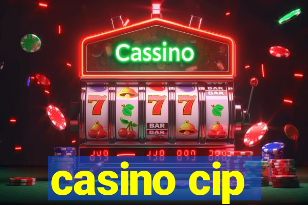 casino cip