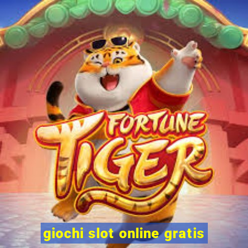 giochi slot online gratis