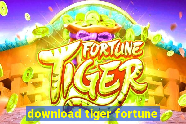 download tiger fortune