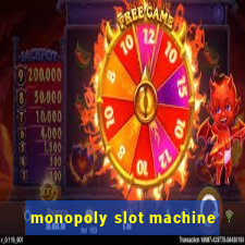 monopoly slot machine