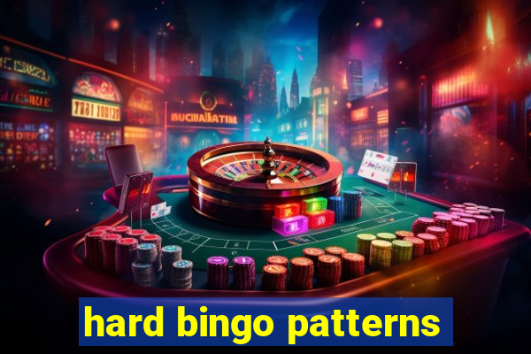 hard bingo patterns