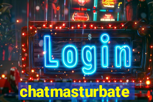 chatmasturbate