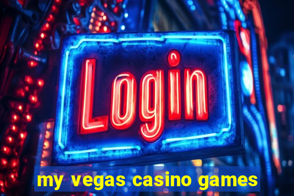 my vegas casino games