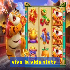 viva la vida slots