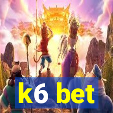 k6 bet