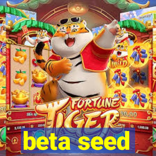 beta seed