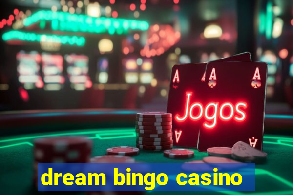 dream bingo casino