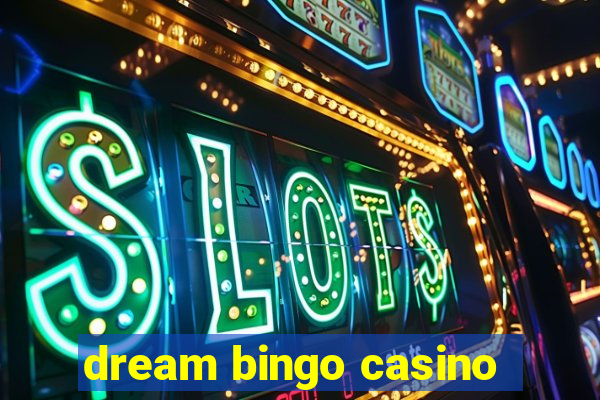 dream bingo casino