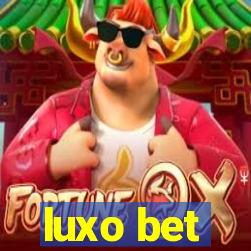 luxo bet