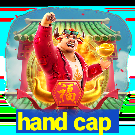 hand cap