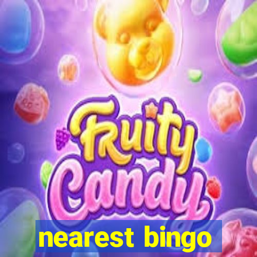 nearest bingo