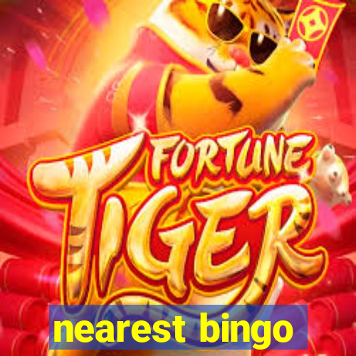 nearest bingo