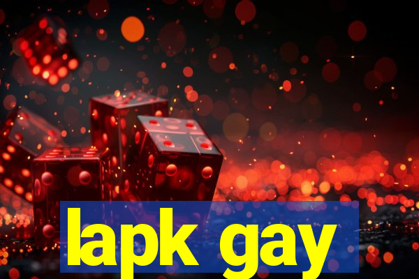 lapk gay