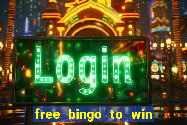 free bingo to win real money