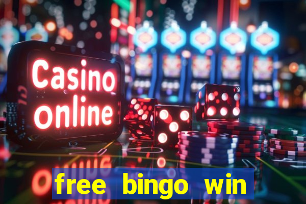 free bingo win real cash