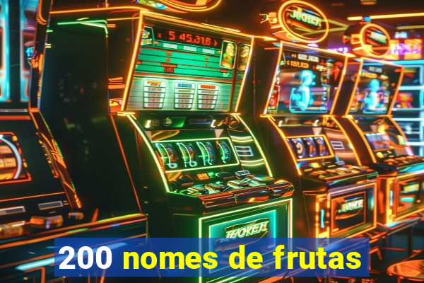 200 nomes de frutas