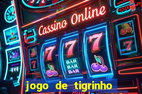 jogo de tigrinho com b?nus