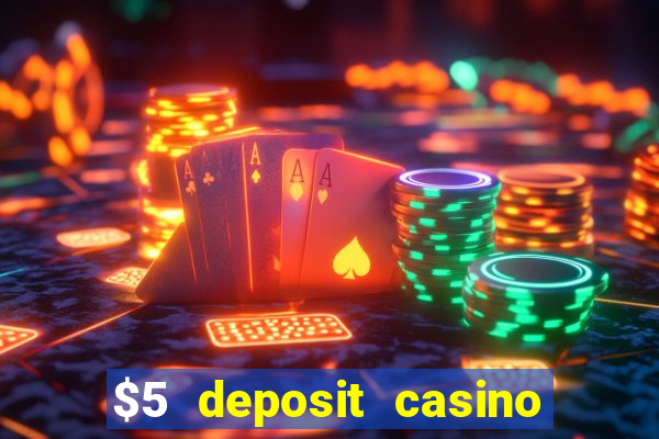 $5 deposit casino 2022 nz