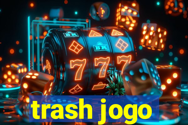 trash jogo