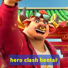 hero clash hentai