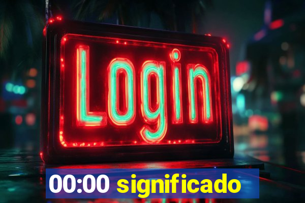 00:00 significado