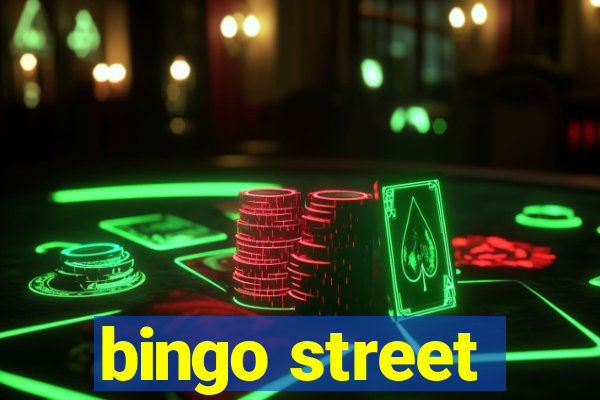 bingo street