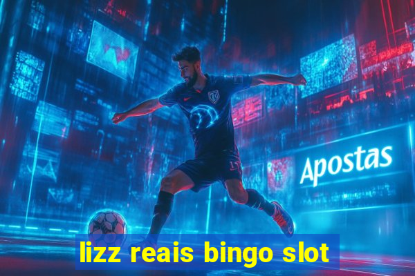 lizz reais bingo slot