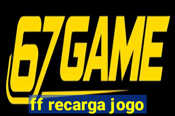 ff recarga jogo