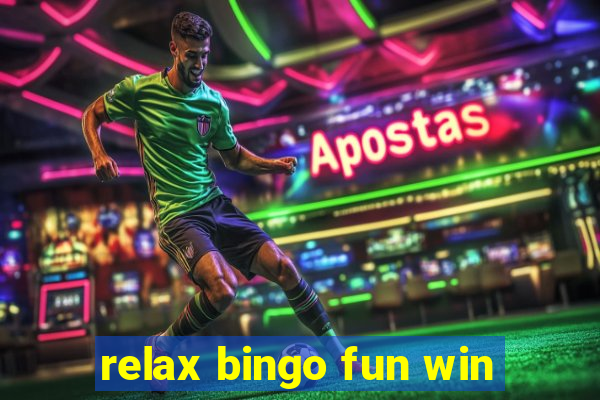 relax bingo fun win