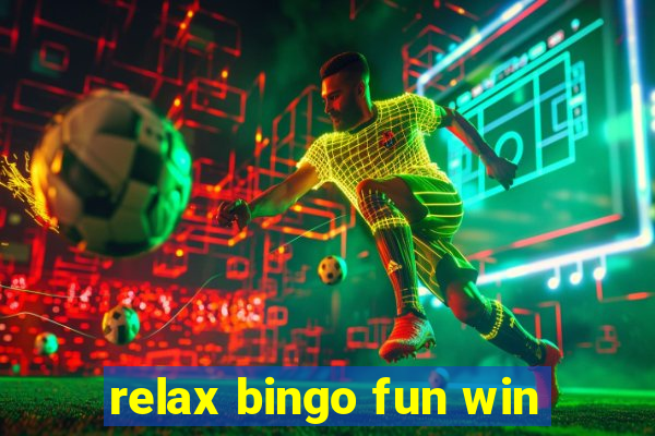 relax bingo fun win