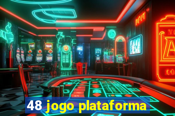 48 jogo plataforma