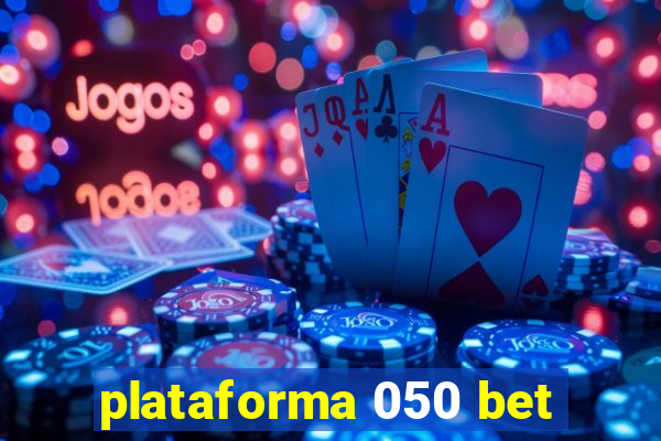 plataforma 050 bet