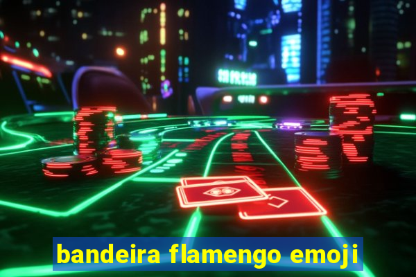 bandeira flamengo emoji