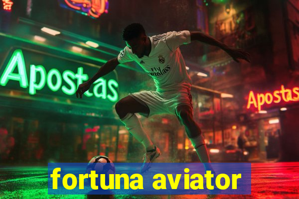 fortuna aviator