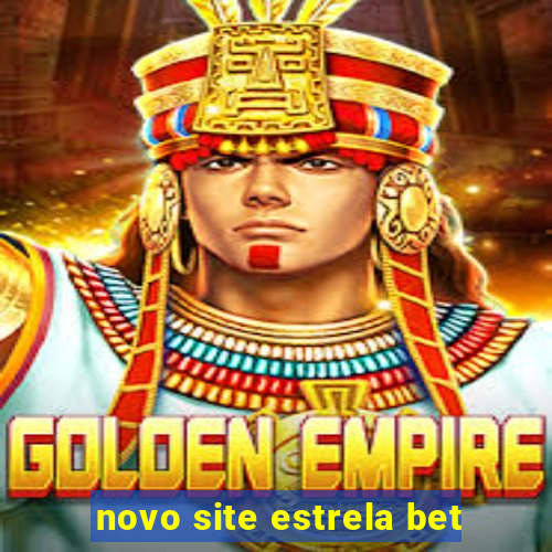 novo site estrela bet