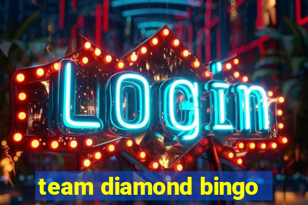 team diamond bingo