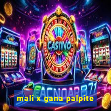 mali x gana palpite