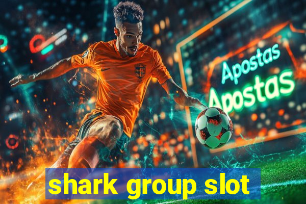 shark group slot