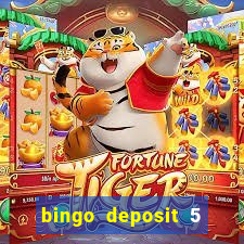 bingo deposit 5 get 25 free