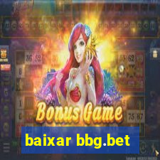 baixar bbg.bet