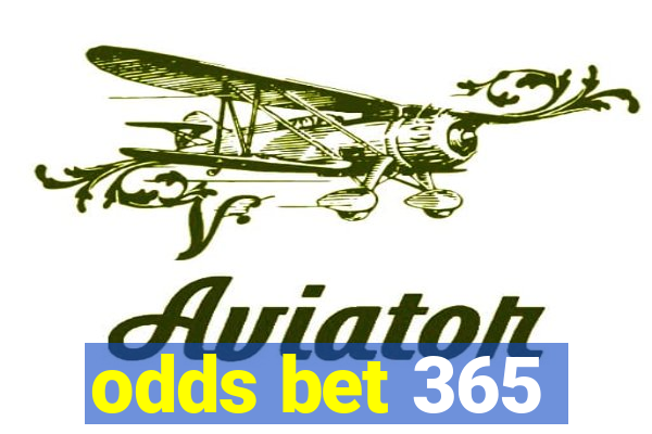 odds bet 365