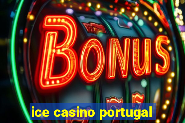 ice casino portugal