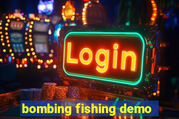 bombing fishing demo