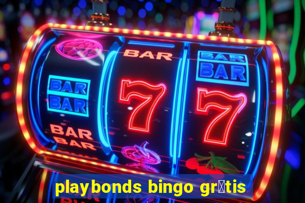 playbonds bingo gr谩tis