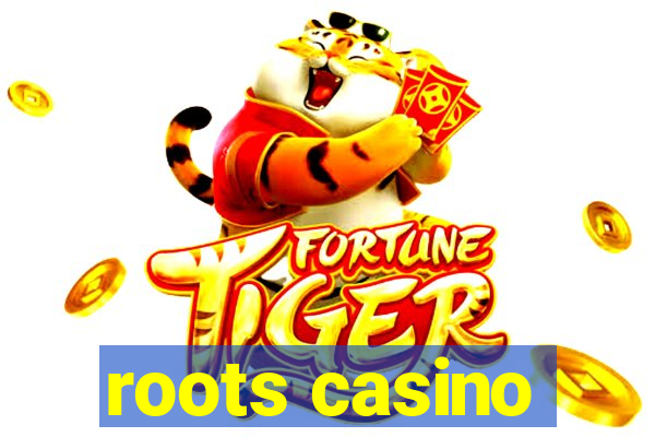 roots casino